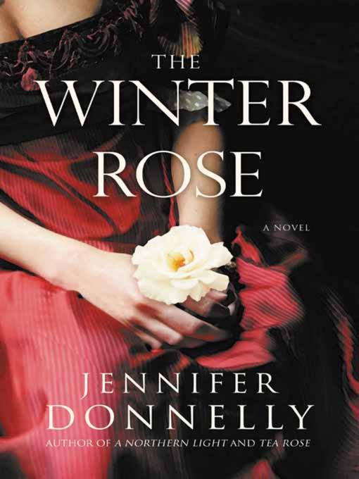 Title details for The Winter Rose by Jennifer Donnelly - Available